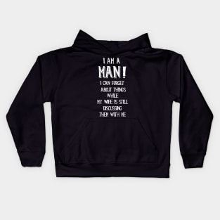 I am a man, funny quotes Kids Hoodie